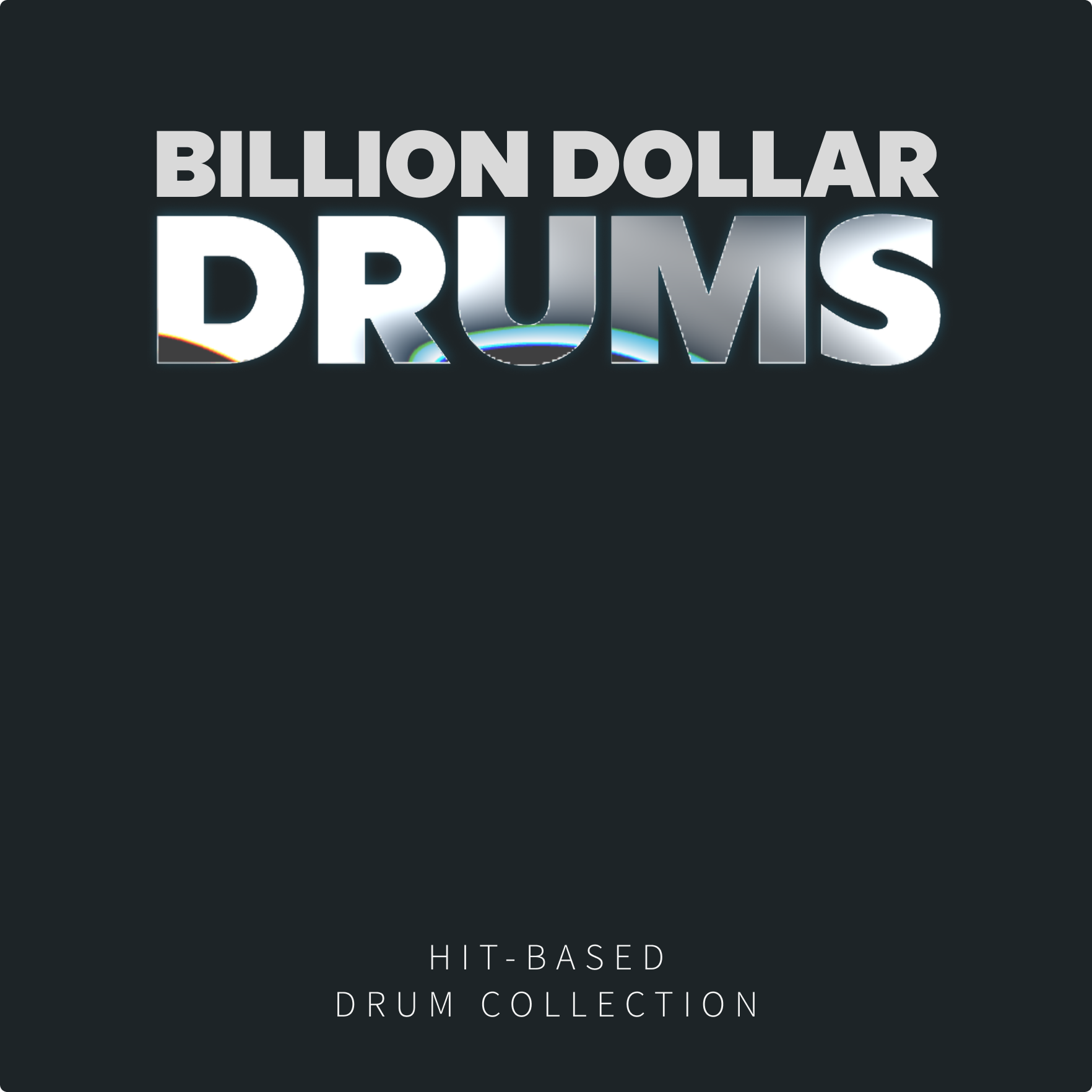 Billion Dollar Drums